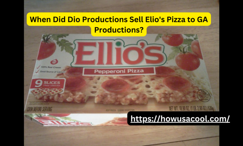 when did Dio Productions sell Elio's Pizza to GA Productions