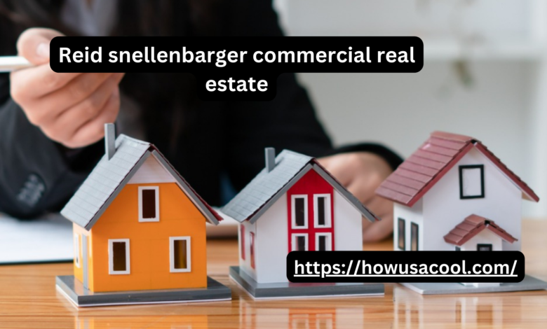 Reid snellenbarger commercial real estate​