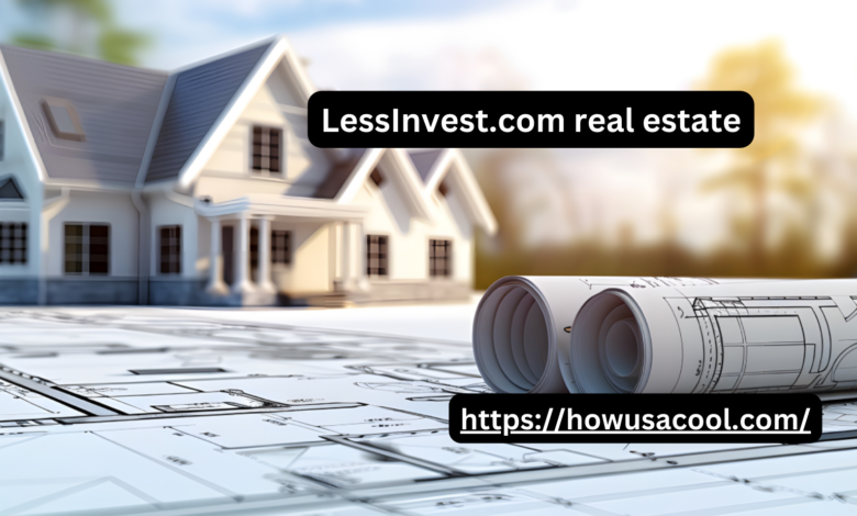 LessInvest.com real estate